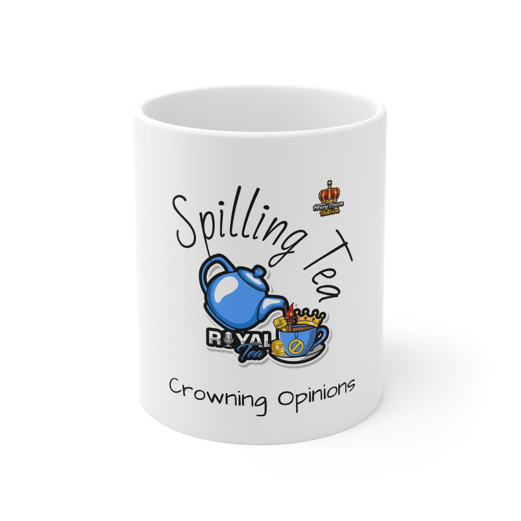 Royal Tea - Spilling Tea Ceramic 11oz Mug