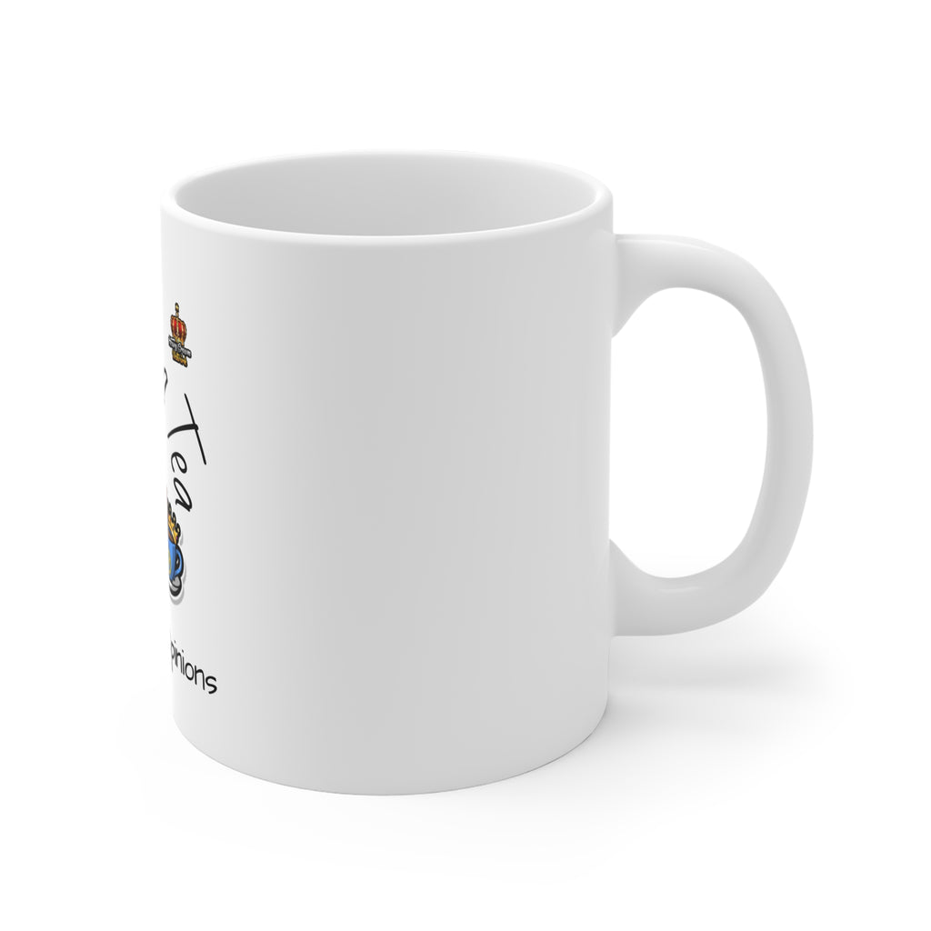Royal Tea - Spilling Tea Ceramic 11oz Mug